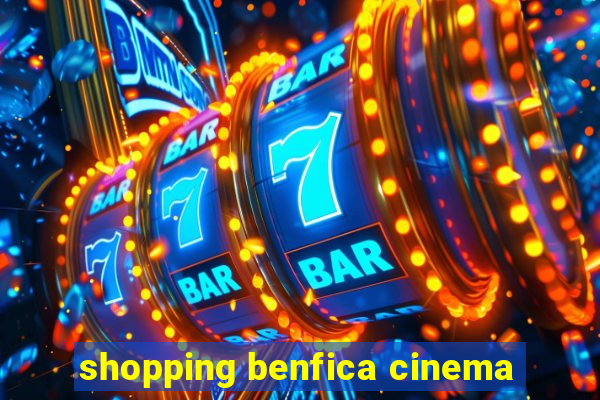 shopping benfica cinema